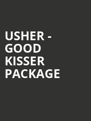 Usher - Good Kisser Package at Motorpoint Arena